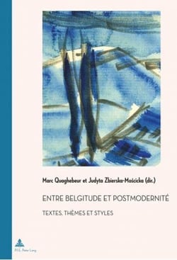 Entre belgitude et postmodernité : Textes, thèmes et styles