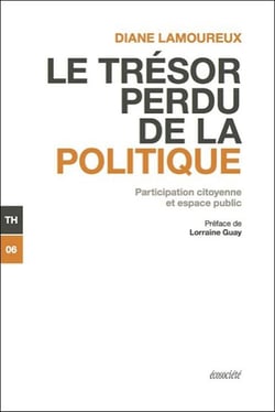Le trésor perdu de la politique - participation citoyenne et espace public