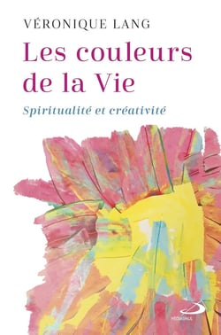 Les couleurs de la vie : Spiritualité et créativité