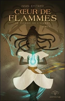 Le visage de l'ombre t.1 - coeur de flammes