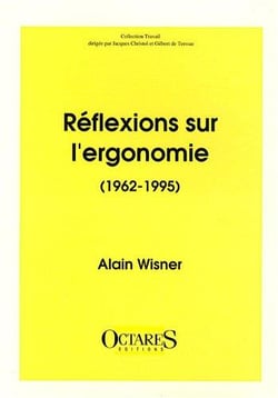 Réflexions sur l'ergonomie (1962-1995)