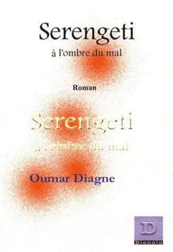 Serengeti : A l'ombre du mal - Roman