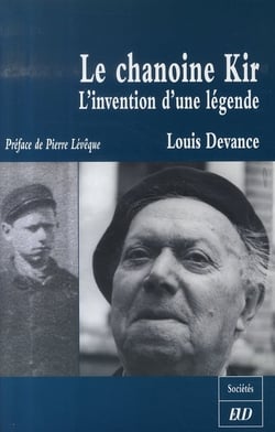 Le chanoine kir, l'invention d'une légende