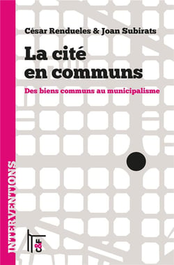 La cité en communs : des biens communs au municipalisme