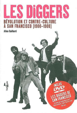 Les Diggers : Révolution et contre-culture à San Francisco (1966-1968)