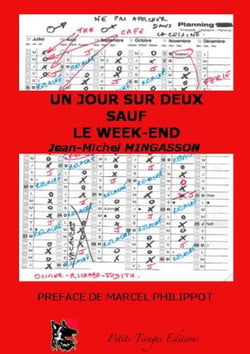 Un jour sur deux sauf le week-end