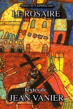 Le rosaire - textes de Jean Vanier