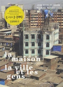 La maison, la ville et les gens : Le phénomène bidonville