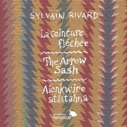 La ceinture fléchée : the arrow sash = aienkwire atiatahna
