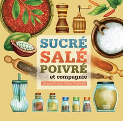 Sucré, salé, poivre et compagnie - une histoire qui ne manque pas
