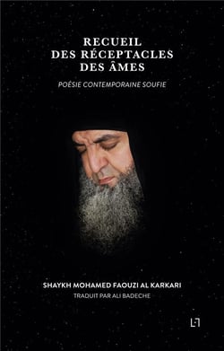 Recueil des réceptacles des âmes : poésie contemporaine soufie