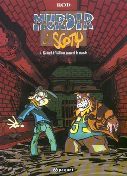 MURDER ET SCOTY Tome 4 : RICHARD ET WILLIAM SAUVENT LE MONDE
