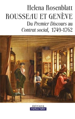 Rousseau et Genève - du premier discours au contrat social, 1749-1762