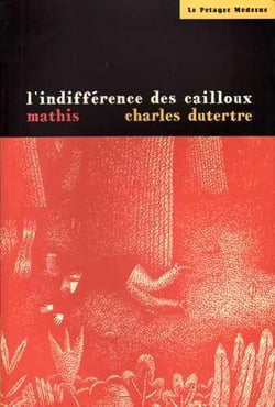 L'indifférence des cailloux