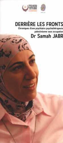 Derrière les fronts - chroniques d'une psychiatre psychothérapeute palestinienne sous occupation