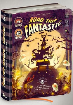 Road trip fantastic - les veritables fantastiques mesaventures de deux illustrateurs racontees par o