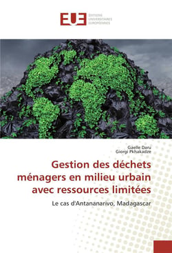 Gestion des déchets ménagers en milieu urbain avec ressources limitées - le cas d'Antananarivo, Madagascar