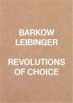 Barkow Leibinger : revolutions of choice