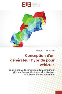 Conception d'un ge ne rateur hybride pour ve hicule - contribution a la conception d'un generateur h
