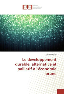 Le developpement durable, alternative et palliatif a l'economie brune