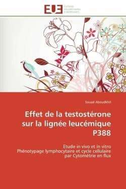 Effet de la testosterone sur la lignee leucemique p388 - etude in vivo et in vitro phenotypage lymph