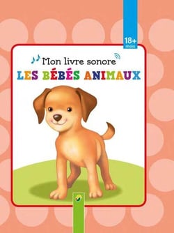 Mon livre sonore - les bébés animaux