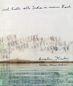 Anselm kiefer ich halte alle indien in meiner hand /allemand