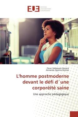 L'homme postmoderne devant le défi d'une corporéité saine : Une approche pédagogique