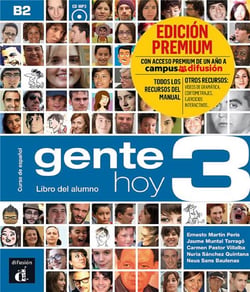 Gente hoy 3 : espagnol - livre de l'élève + cd premium - B2