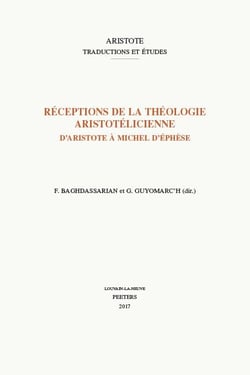 Réceptions de la théologie aristotélicienne - d'aristote à michel d'ephèse