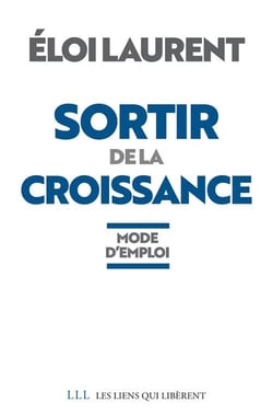 Sortir de la croissance - mode d'emploi