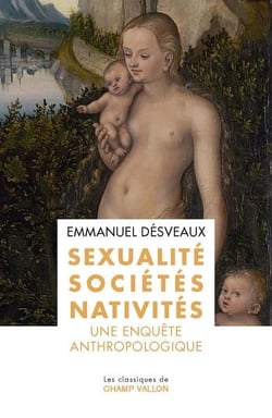 Sexualité, sociétés, nativités, une enquête anthropologique