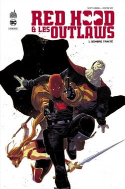 Red Hood & the outlaws Tome 1 : sombre trinité