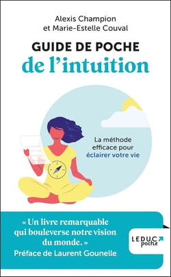 Guide de poche de l'intuition : La méthode efficace pour éclairer votre vie