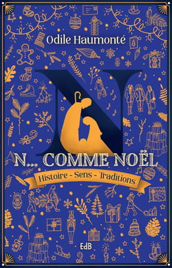N comme Noël : histoire, sens, traditions