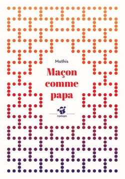 Maçon comme papa