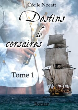 Destins de corsaires Tome 1