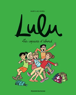 Lulu Tome 8 : les copains d'abord