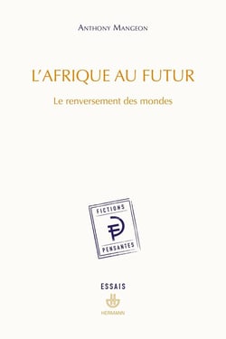 L'Afrique au futur : le renversement des mondes