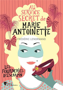 Au service secret de Marie-Antoinette Tome 7 : les fourberies d'Escarpin
