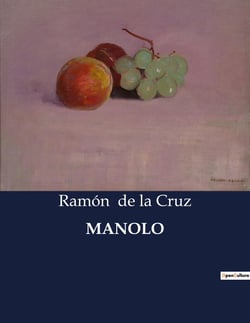 MANOLO : Una comedia de enredos en el Madrid del siglo XVIII