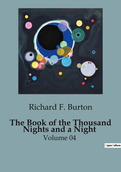 The Book of the Thousand Nights and a Night : The Intrigues and Adventures of Nur al-Din Ali and Anis al-Jalis