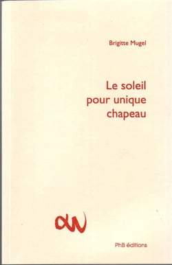Le soleil pour unique chapeau