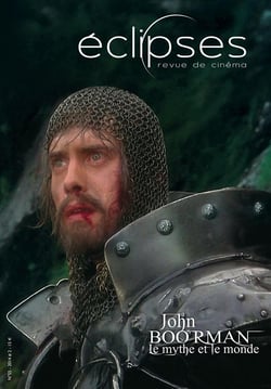 Éclipses n.55 : John Boorman, le mythe et le monde