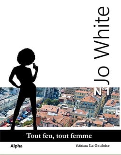 Jo White 1 - Tout feu, tout femme