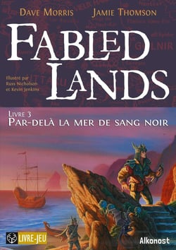Fabled lands Tome 3 : par-delà la mer de sang noir