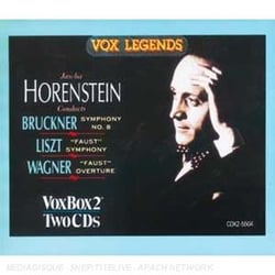 Liszt : Faust Symphonie - Wagner : Faust Ouverture - Bruckner : Symphonie N°8