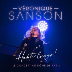 Hasta Luego ! Le concert au Dôme de Paris