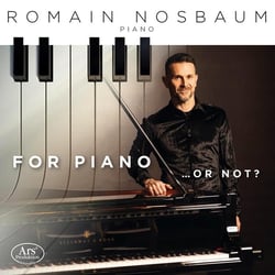 For Piano ... or not ? - Romain Nosbaum