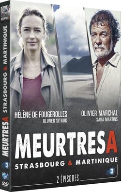 Meurtres à : Strasbourg & Martinique